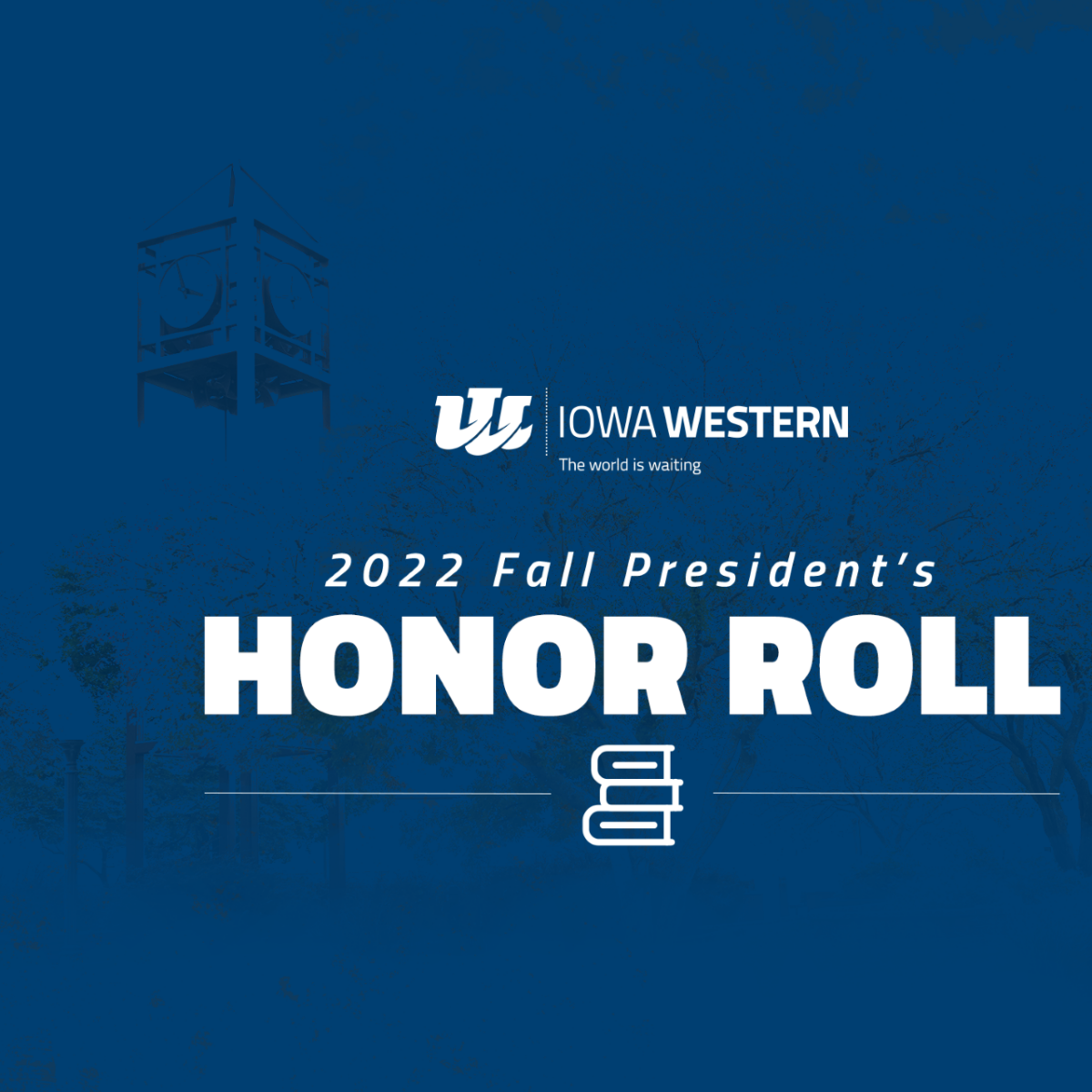 2022 Fall Semester Presidents Honor Roll Iowa Western Community College